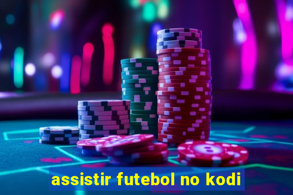 assistir futebol no kodi